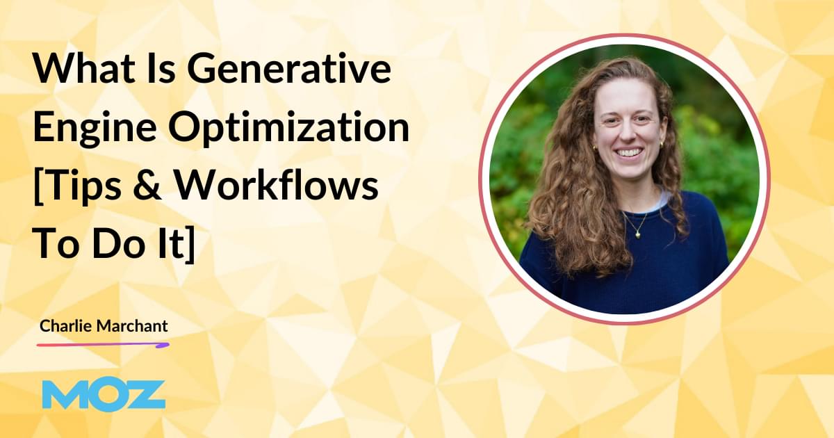 Qu'est-ce que l'optimisation générative du moteur (conseils et workflows pour le faire)