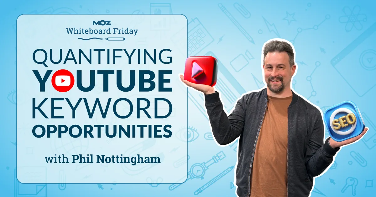 Quantification des opportunités de mots clés YouTube – Whiteboard Friday